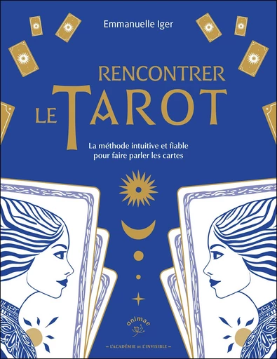 Rencontrer le tarot - Emmanuelle Iger - Éditions Animae